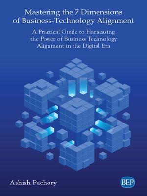 cover image of Mastering the 7 Dimensions of Business-Technology Alignment